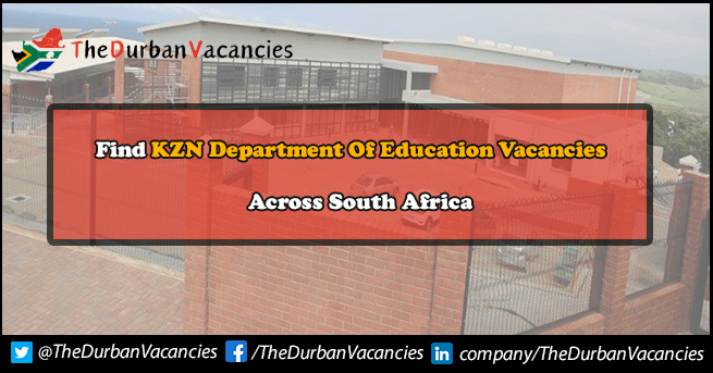 KZN Department Of Education Vacancies | Submit Job Application Online KZN Department Of Education Vacancies