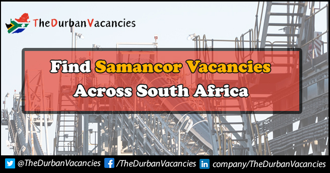 Samancor Vacancies | Rewarding Opportunities For Applicants Samancor Vacancies