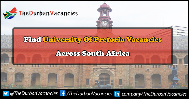 University Of Pretoria Vacancies | Opportunities Available For Teachers University Of Pretoria Vacancies