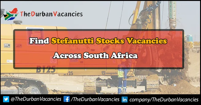 Stefanutti Stocks | Vacancies Currently Open For Talented Individuals Stefanutti Stocks Vacancies
